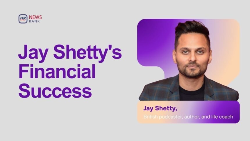 Jay Shetty Net Worth 2024: From Monk to Multi Millionaire